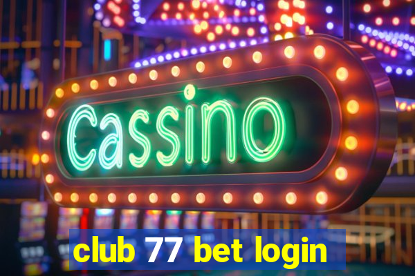 club 77 bet login