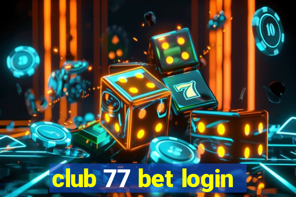 club 77 bet login