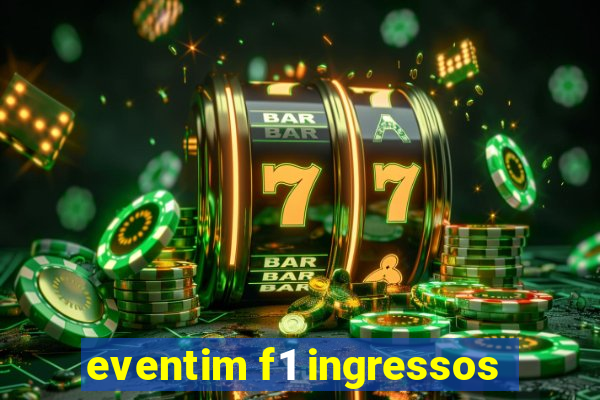 eventim f1 ingressos