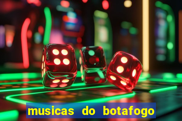 musicas do botafogo para baixar