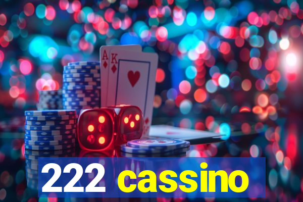 222 cassino