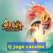 tj jogo cassino