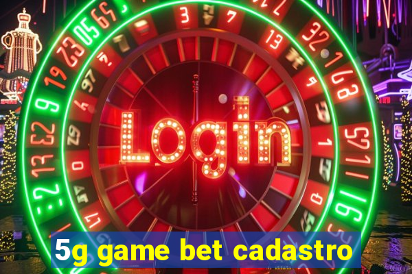 5g game bet cadastro