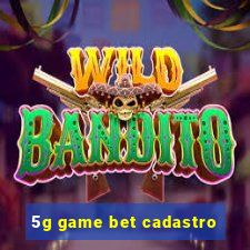 5g game bet cadastro