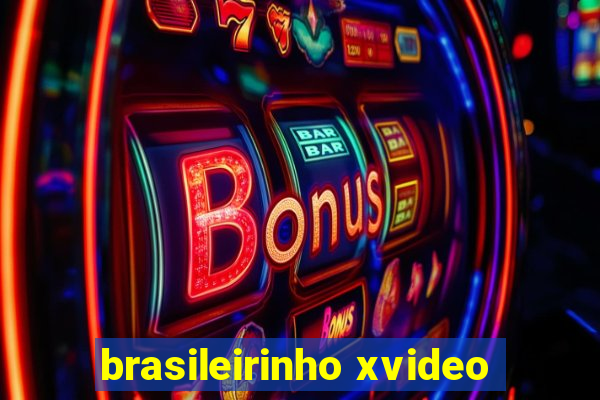 brasileirinho xvideo