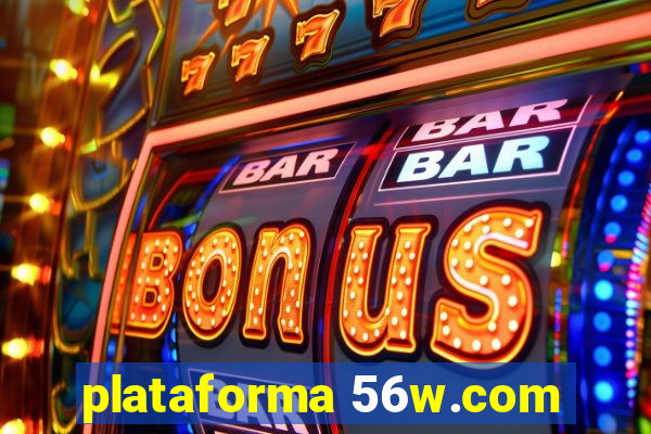 plataforma 56w.com