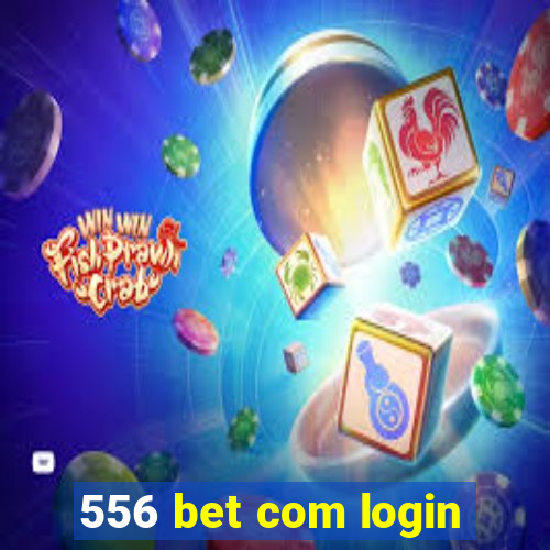 556 bet com login