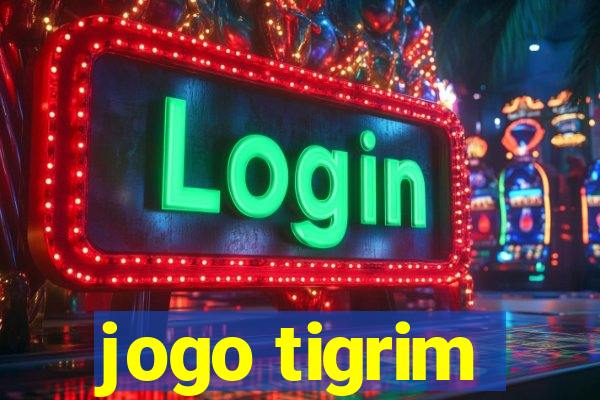 jogo tigrim