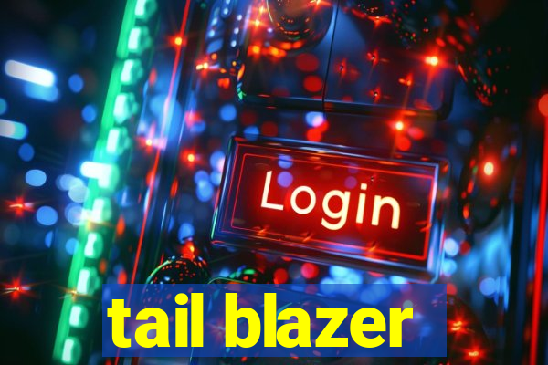 tail blazer