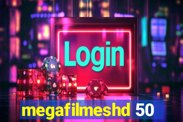 megafilmeshd 50