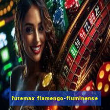 futemax flamengo-fluminense