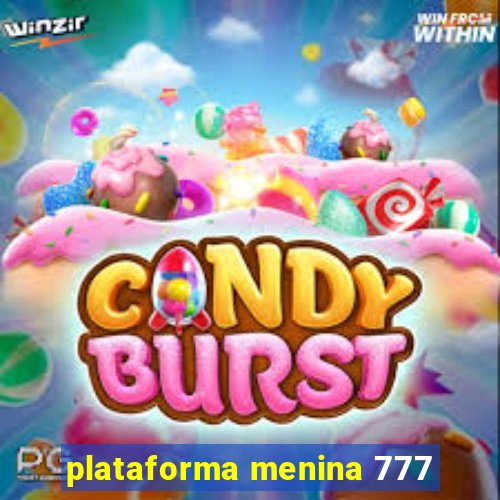 plataforma menina 777