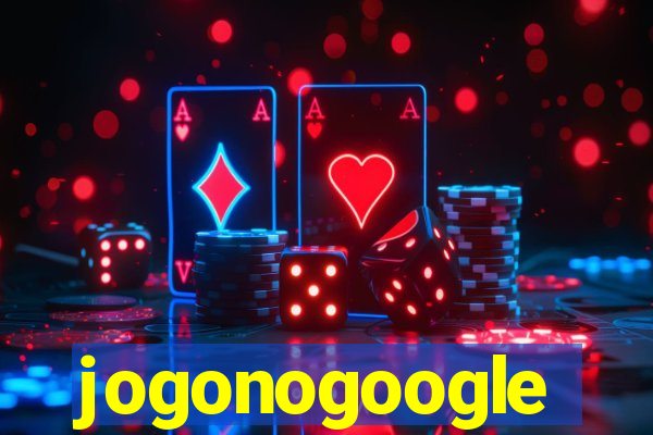 jogonogoogle