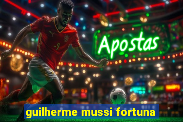 guilherme mussi fortuna