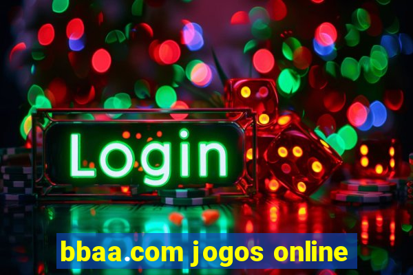 bbaa.com jogos online