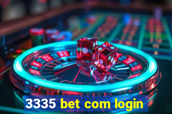 3335 bet com login