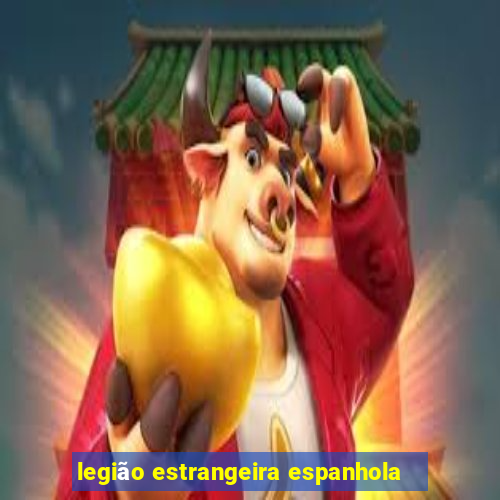 legião estrangeira espanhola