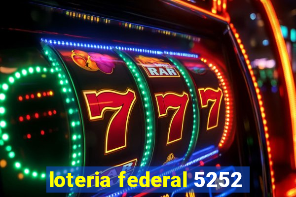 loteria federal 5252