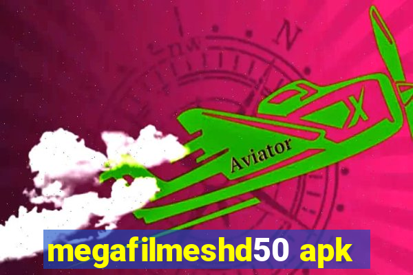 megafilmeshd50 apk