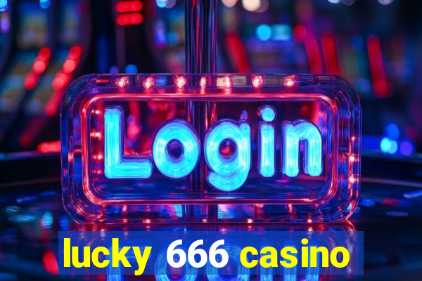 lucky 666 casino