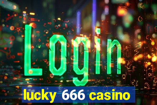 lucky 666 casino