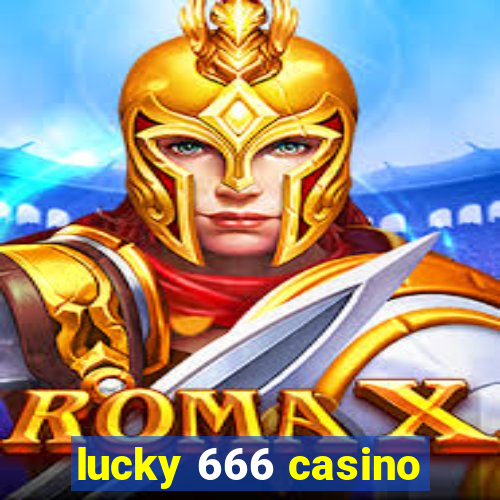 lucky 666 casino