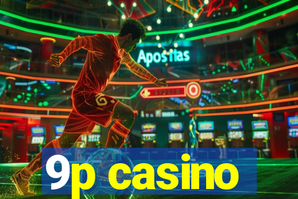 9p casino