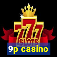 9p casino