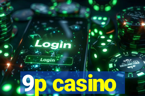 9p casino