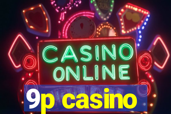 9p casino