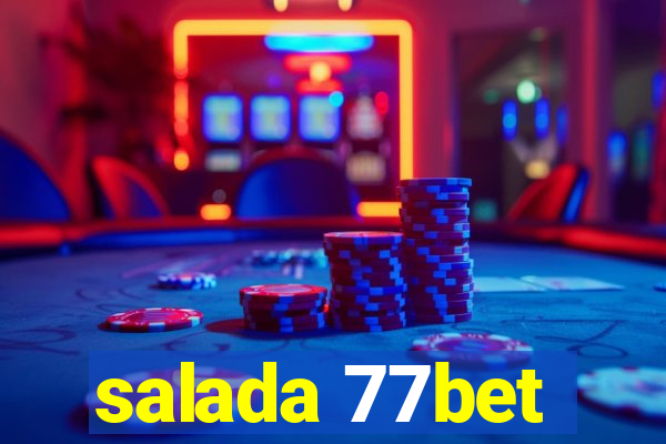 salada 77bet