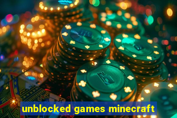 unblocked games minecraft