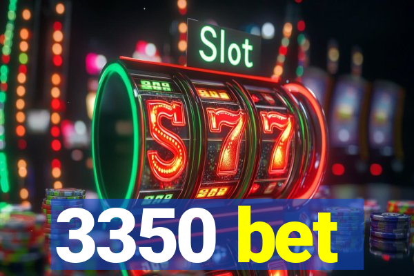 3350 bet