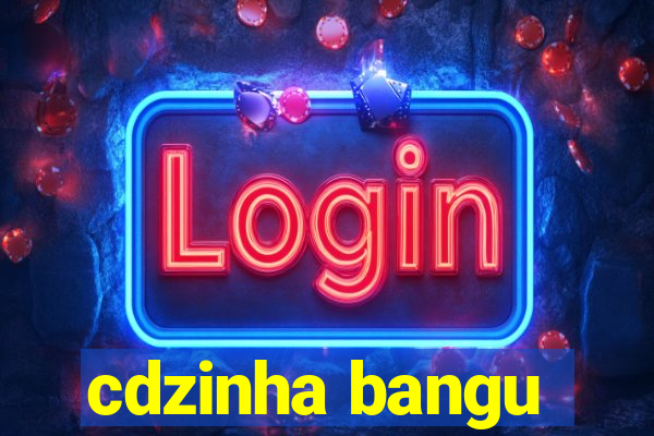 cdzinha bangu