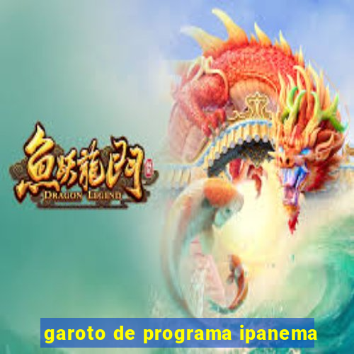 garoto de programa ipanema