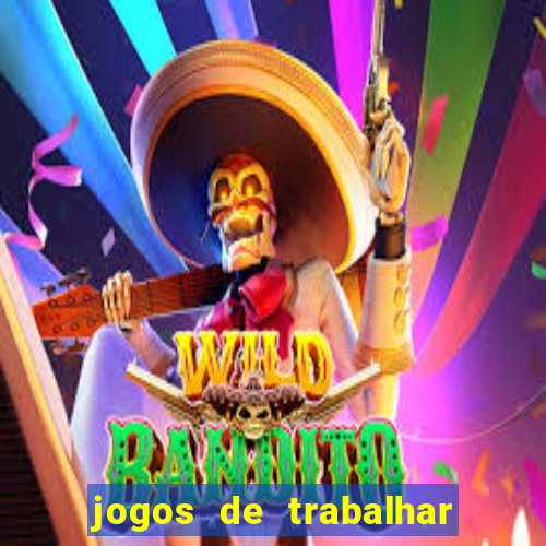 jogos de trabalhar para ganhar dinheiro