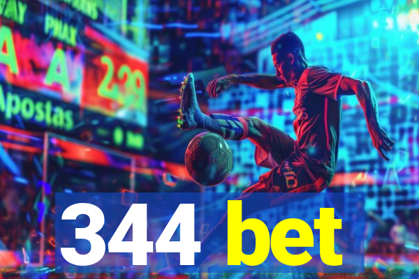 344 bet