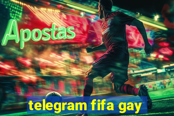 telegram fifa gay