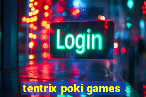 tentrix poki games