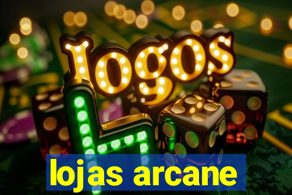 lojas arcane