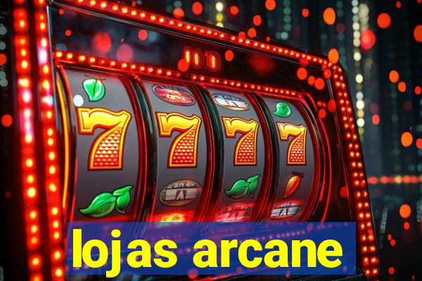 lojas arcane