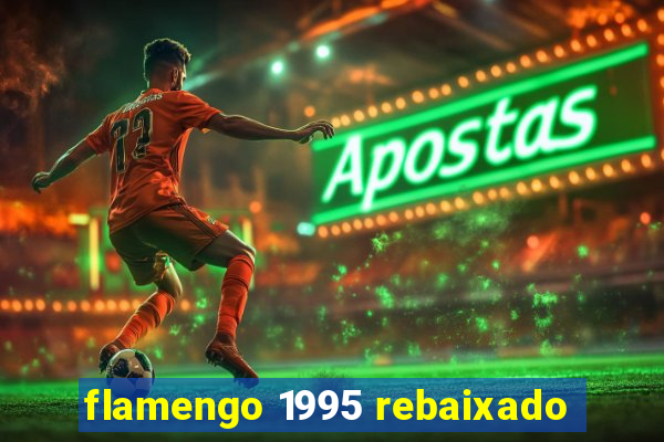 flamengo 1995 rebaixado