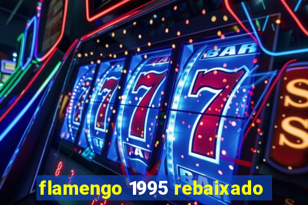 flamengo 1995 rebaixado