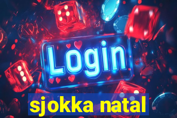 sjokka natal