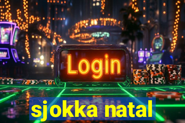 sjokka natal