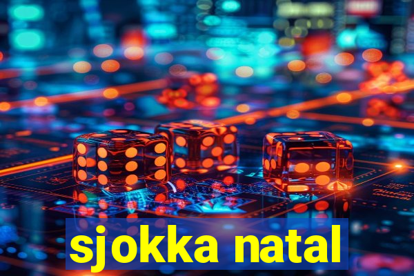 sjokka natal