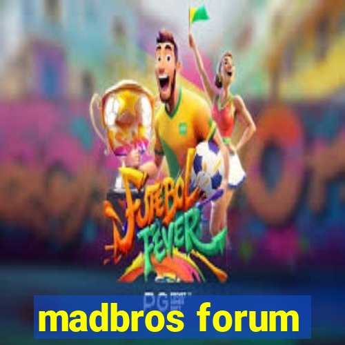 madbros forum