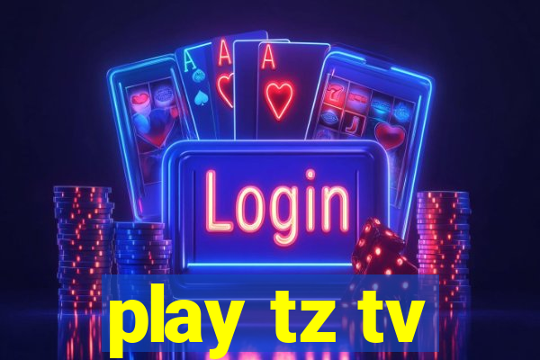 play tz tv