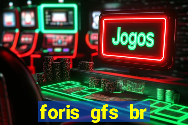 foris gfs br instituicao de pagamento ltda