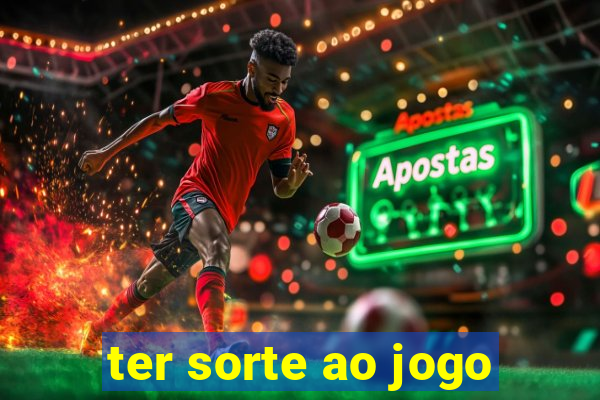 ter sorte ao jogo